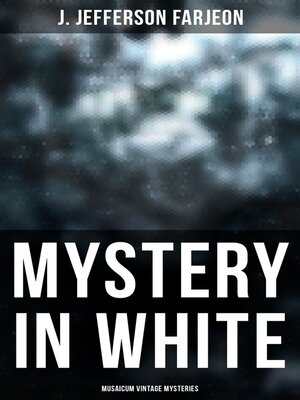 cover image of Mystery in White (Musaicum Vintage Mysteries)